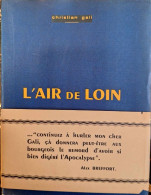 Christian Gali - L'Air De Loin (dédicacée Par L'Auteur) - Autori Francesi