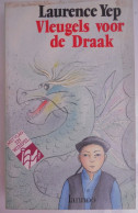 Vleugels Voor De Draak Door Laurence Yep  Dragonwings Vertaling Victor Vransen / Kaft Gitte Spee 1988 Jeugdboek - Juniors