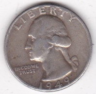Etats-Unis , Quarter Dollar 1949 D Denver, Washington , En Argent - 1932-1998: Washington