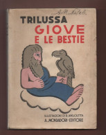 Romanesco+TRILUSSA GIOVE E LE BESTIE.-Illustrato B.Angoletta -A.M. Verona 1932 - Libri Antichi