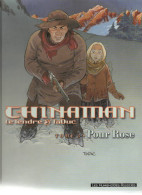 CHINAMAN   Pour Rose  Tome 3  EO   De LE TENDRE / TADUC   LES HUMANOÏDES ASSOCIEES - Chinaman