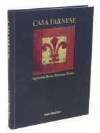 Casa Farnese - Caprarola, Roma, Piacenza, Parma - Ed. 1994 Franco Maria Ricci - Altri & Non Classificati