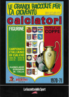 FIGURINE CALCIATORI PANINI CAMPIONATO 1970-71 RIEDIZIONE GAZZETTA DELLO SPORT 2004 - Trading Cards