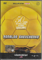 50 ANNI DI PALLONE D'ORO RONALDO SHEVCENKO DVD GAZZETTA DELLO SPORT 2005 - Autres & Non Classés