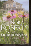 Un été Au Maryland - La Soif De Vivre - Nora Roberts, Nelly D'arvor (traduction) - 2013 - Altri & Non Classificati
