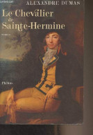 Le Chevalier De Sainte-Hermine - "Domaine Romanesque" - Dumas Alexandre - 2005 - Valérian