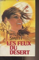 Les Feux Du Désert - Smith Wilbur - 1987 - Altri & Non Classificati