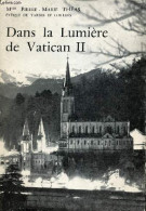 Dans La Lumière De Vatican II - Dédicace De L'auteur. - Mgr Théas Pierre-Marie - 1969 - Livres Dédicacés