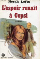 L'espoir Renaît à Copsi - Roman. - Lofts Norah - 1982 - Altri & Non Classificati