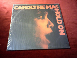 CAROLYNE MAS  HOLD ON - Country En Folk