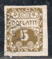 CZECH CECA CZECHOSLOVAKIA CESKA CECOSLOVACCHIA 1918 1920 POSTAGE DUE  DOPLATIT 5h USED USATO OBLITERE' - Timbres-taxe