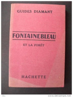 Fontainebleau Et Sa Forêt Guides Diamant 1927  Photo Carte Guide - Ile-de-France