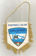 Fanion, Sports, Football, Aviron Bayonnais F.C., Football-Club, Bayonne, 64, 2 Scans, 115 X 115 Mm - Altri & Non Classificati