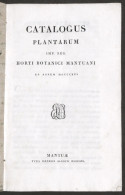 Orto Botanico Mantova Catalogus Plantarum Imp. Reg. Horti Botanici Mantuani 1816 - Altri & Non Classificati