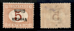 Occupazioni I Guerra Mondiale - Venezia Giulia - 1918 - 5 Cent Segnatasse (1a) - Soprastampa Capovolta - Gomma Integra - - Otros & Sin Clasificación