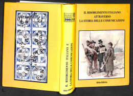 Lotti & Collezioni - BIBLIOTECA FILATELICA - Il Risorgimento Italiano Attraverso Le Storia Delle Comunicazioni - 1992 -  - Sonstige & Ohne Zuordnung