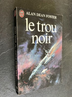 J’AI LU S.F. N° 1129  LE TROU NOIR  Alan Dean FOSTER 1980 Tbe - J'ai Lu