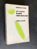 PRESENCE DU FUTUR N° 165  Le Péril Vient De La Mer  John WYNDHAM 1973 - Denoël