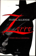 # Isabel Allende - Zorro - L'inizio Della Leggenda - Feltrinelli 1° Ediz. 2005 - Grandes Autores