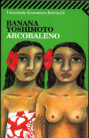 # Banana Yoshimoto - Arcobaleno - Economica Feltrinelli 1° Ediz. 2005 - Grote Schrijvers