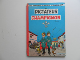 SPIROU PAR FRANQUIN : TOME 7 LE DICTATEUR ET LE CHAMPIGNON EN EDITION  DE 1966. VOIR DETAIL ET PHOTOS - Spirou Et Fantasio