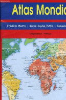 Atlas Mondial - Géographique - Politique. - Miotto Frédéric & Putfin M.-S. & Belzacq Romuald - 2001 - Maps/Atlas