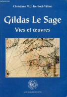 Gildas Le Sage Vies Et Oeuvres - Dédicace De Christiane M.J.Kerboul-Vilhon - Collection Sources De L'histoire De Bretagn - Livres Dédicacés