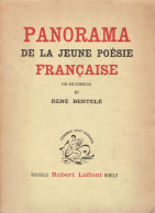 Panorama De La Jeune Poésie Française Avec Une Introduction De René Bertelé (Robert Laffont, 1943, 350 Pages) - French Authors