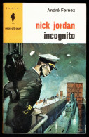 "Nick JORDAN Incognito", Par André FERNEZ - MJ N° 264 - Espionnage - 1963. - Marabout Junior