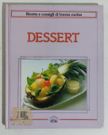 47520 Lb5 Dessert - Ricette E Consigli Di Buona Cucina - Stock Libri 1988 - Haus Und Küche