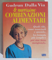 I116330 Gudrum Dalla Via - Le Nuovissime Combinazioni Alimentari - Lyra Ed. 1999 - Casa E Cucina