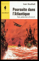 "Poursuite Dans L'Atlantique", Par Ivan SOUTHALL - MJ N° 251 - Guerre Aéro-maritime - 1963. - Marabout Junior