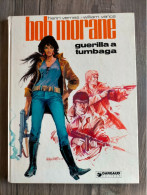 BD BOB MORANE  Guérilla à Tumbaga 1974  EO  Henri  VERNES William VANCE - Bob Morane