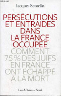 Persécutions Et Entraides Dans La France Occupée - Comment 75 % Des Juifs En France Ont échappé à La Mort - Dédicace De - Livres Dédicacés