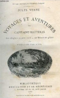 Voyages Et Aventures Du Capitaine Hatteras - Les Anglais Au Pole Nord, Le Desert De Glace - 150 Vignettes Par RIOU - JUL - Valérian
