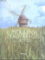 Moulins D'autrefois - Christophe Lefébure - 2001 - Art