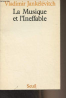 La Musique Et L'Ineffable - Jankélévitch Vladimir - 1983 - Muziek