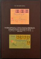 Dr. Bernáth Gábor: Nyíregyháza I. és II. Kiadás Bélyegei, Nyíregyháza Levelezőlapok (1944-1945) (Budapest, 2011) - Otros & Sin Clasificación
