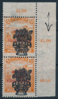 ** 1920 Búzakalász 45f ívsarki Függőleges Pár, Elcsúszott Felülnyomással / Mi 302 Pair With Shifted Overprint - Altri & Non Classificati