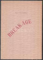 1982 Géza Perneczky: Breakage. A Művész, Perneczky Géza (1936-) Széchenyi-díjas Művészettörténész, Képző-, Festőművész,  - Andere & Zonder Classificatie