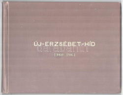 Cca 1964 Az új Erzsébet Híd 1960-1964, 25 Db Fotót Tartalmazó Spirálos Fotóalbum Az UVATERV Fotóarchívumából, Bemutatja  - Other & Unclassified