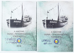 A Magyar Duna-tengerhajózás Története. I-II. Köt. Főszerk.: Hadnagy Gábor. (DEDIKÁLT). Bp., 2017-2018, Magyar Tengerésze - Other & Unclassified