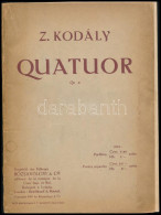 Kodály Zoltán: Quatuor. Op. 2. (Aláírt Példány!) Bp., 1910, Rózsavölgyi, 53 P. Első Kiadás. Kiadói Papírkötés, Kissé Fol - Andere & Zonder Classificatie