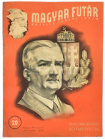 1941 Magyar Futár. Rajniss Ferenc Lapja. 1941. Május 29., I. évf. 1. Számának Plakátja, Rajta Horthy Miklós Kormányzóval - Altri & Non Classificati