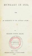 Brace, Charles Loring: Hungary In 1851; With An Experience Of The Austrian Police. New York, 1852. Charles Scribner (C.  - Ohne Zuordnung