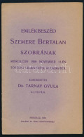 Tarnay Gyula: Emlékbeszéd Szemere Bertalan Szobrának Leleplezése Alkalmából. Miskolc, 1906, Szelényi és Társa Könyvnyomd - Sin Clasificación