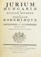 [Benczúr József]: Jurium Hungariae In Russiam Minorem Et Podoliam Bohemiaeque In Oswicensem Et Zatoriensem Ducatus Praev - Unclassified