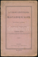 Timon Ákos: A Városi Kegyuraság Magyarországon. Jogtörténeti Tanulmány. Oklevéltári Nyomozások Alapján írta- -. Bp., 188 - Non Classificati