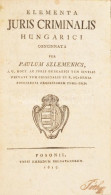 [Szlemenics Pál (1783-1856)] Szlemenics, Paulum: Elementa Juris Criminalis Hungarici. Posonii [Pozsony], 1817., Typis Ha - Non Classés
