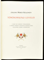 Zágoni Mikes Kelemen Törökországi Levelei. A Magy. Kir. Kormány Támogatásával, II. Rákóczi Ferencz Hamvainak Hazaszállít - Non Classés